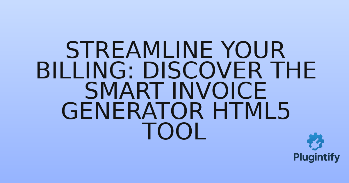 You are currently viewing Streamline Your Billing: Discover the Smart Invoice Generator HTML5 Tool