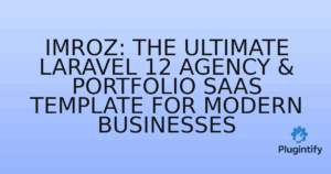 Read more about the article Imroz: The Ultimate Laravel 12 Agency & Portfolio SaaS Template for Modern Businesses