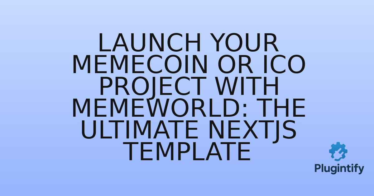 You are currently viewing Launch Your Memecoin or ICO Project with Memeworld: The Ultimate NextJS Template