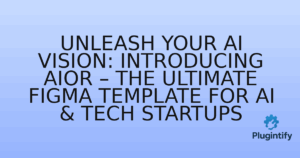 Read more about the article Unleash Your AI Vision: Introducing AIOR – The Ultimate Figma Template for AI & Tech Startups
