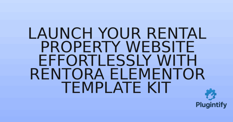 Read more about the article Launch Your Rental Property Website Effortlessly with Rentora Elementor Template Kit