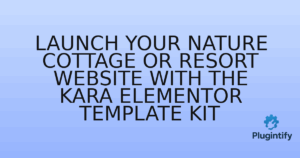 Read more about the article Launch Your Nature Cottage or Resort Website with the Kara Elementor Template Kit