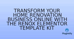 Read more about the article Transform Your Home Renovation Business Online with the Renox Elementor Template Kit