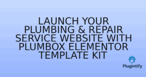 Read more about the article Launch Your Plumbing & Repair Service Website with Plumbox Elementor Template Kit