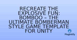 Read more about the article Recreate the Explosive Fun: Bomboo – The Ultimate Bomberman Style Game Template for Unity