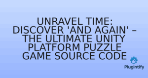 Read more about the article Unravel Time: Discover ‘And Again’ – The Ultimate Unity Platform Puzzle Game Source Code