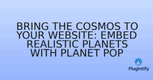 Read more about the article Bring the Cosmos to Your Website: Embed Realistic Planets with Planet Pop