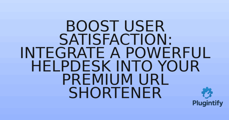Read more about the article Boost User Satisfaction: Integrate a Powerful Helpdesk into Your Premium URL Shortener