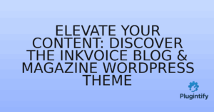 Read more about the article Elevate Your Content: Discover the InkVoice Blog & Magazine WordPress Theme