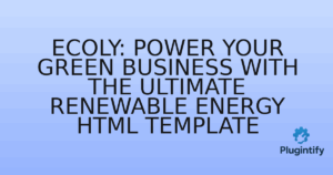 Read more about the article Ecoly: Power Your Green Business with the Ultimate Renewable Energy HTML Template