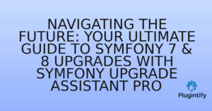 Read more about the article Navigating the Future: Your Ultimate Guide to Symfony 7 & 8 Upgrades with Symfony Upgrade Assistant Pro