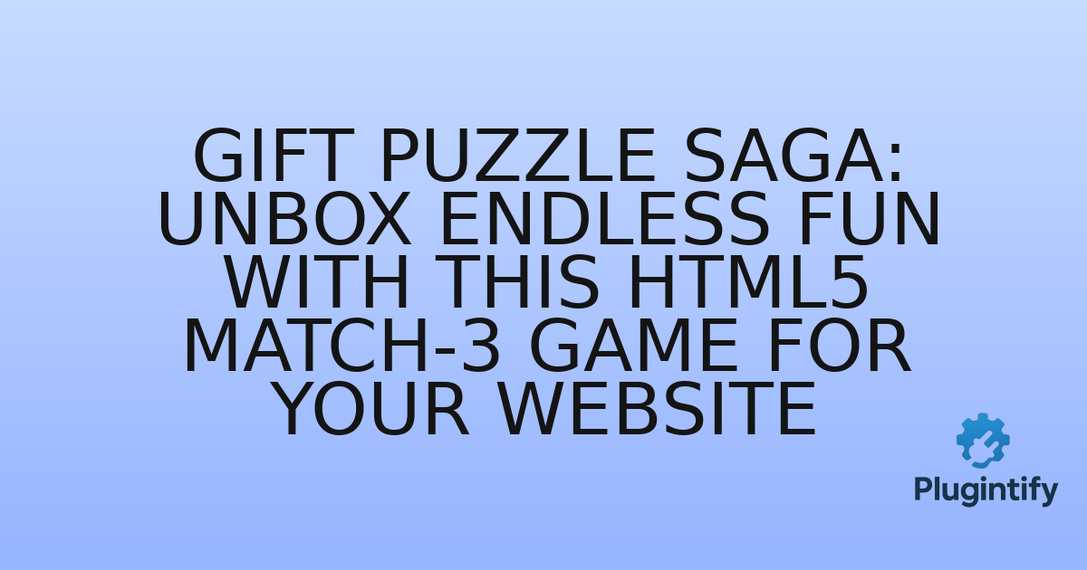 You are currently viewing Gift Puzzle Saga: Unbox Endless Fun with This HTML5 Match-3 Game for Your Website