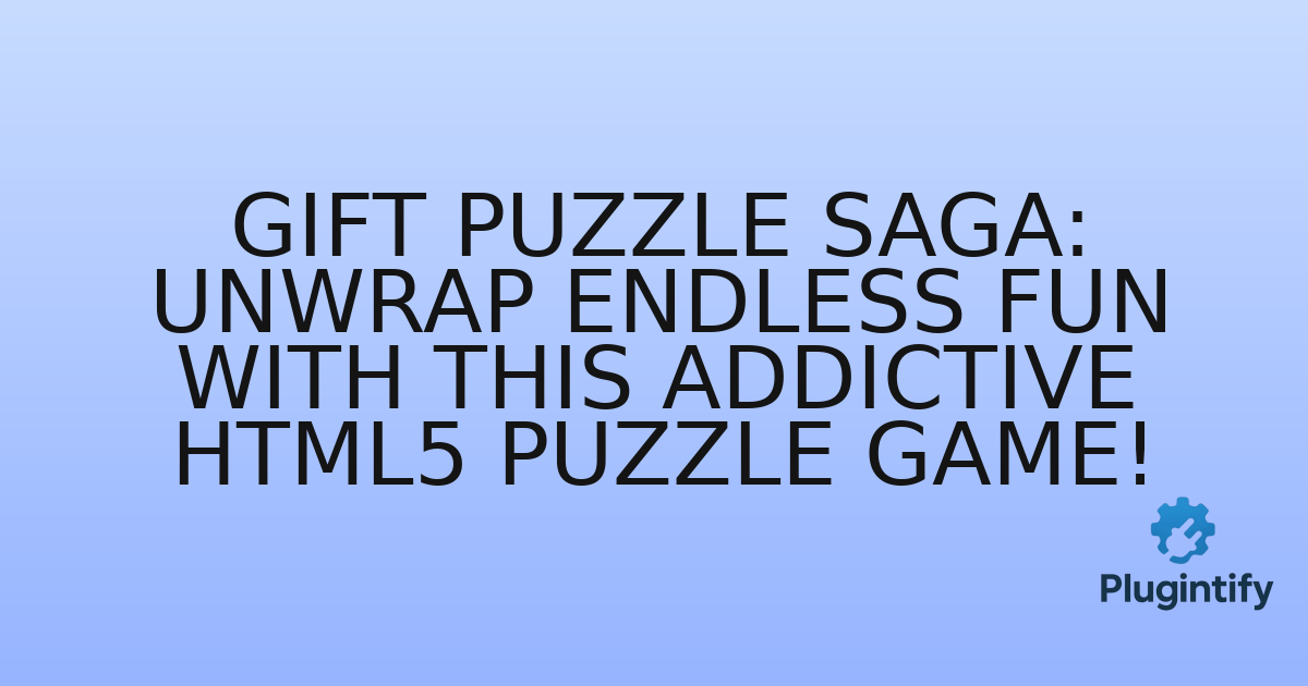 You are currently viewing Gift Puzzle Saga: Unwrap Endless Fun with This Addictive HTML5 Puzzle Game!
