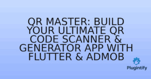 Read more about the article QR Master: Build Your Ultimate QR Code Scanner & Generator App with Flutter & AdMob