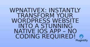 Read more about the article WPNativeX: Instantly Transform Your WordPress Website into a Stunning Native iOS App – No Coding Required!