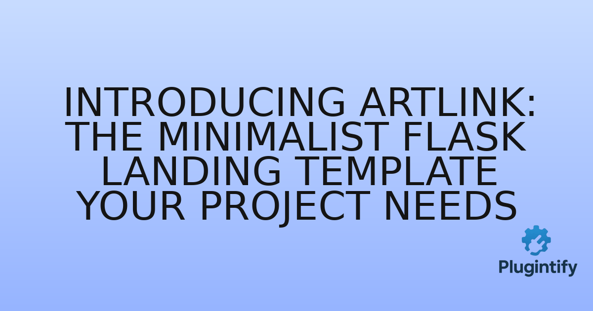 You are currently viewing Introducing Artlink: The Minimalist Flask Landing Template Your Project Needs