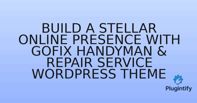 Read more about the article Build a Stellar Online Presence with Gofix Handyman & Repair Service WordPress Theme