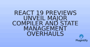 Read more about the article React 19 Previews Unveil Major Compiler and State Management Overhauls