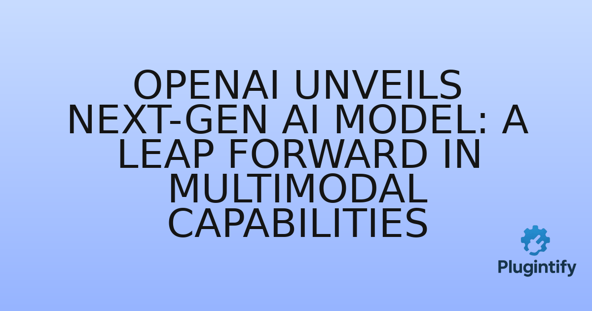You are currently viewing OpenAI Unveils Next-Gen AI Model: A Leap Forward in Multimodal Capabilities