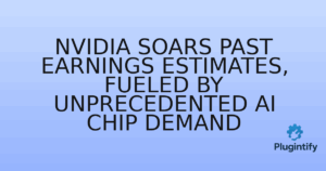 Read more about the article NVIDIA Soars Past Earnings Estimates, Fueled by Unprecedented AI Chip Demand