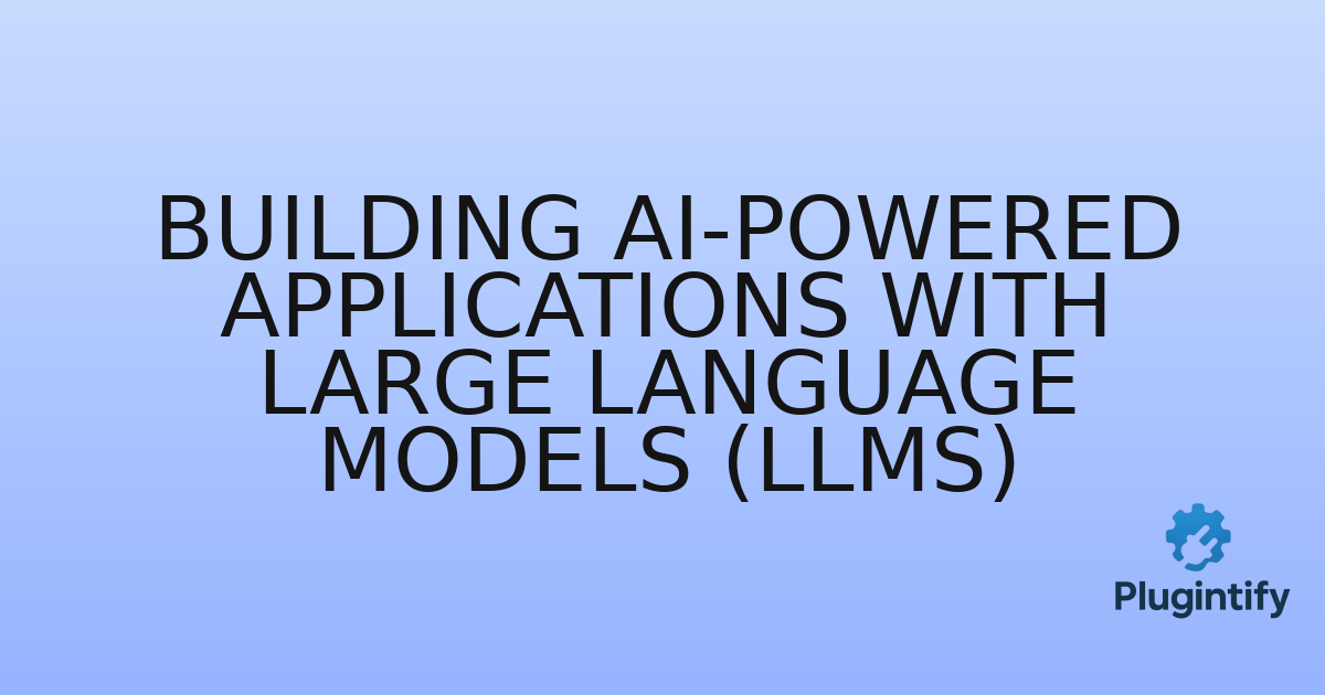 You are currently viewing Building AI-Powered Applications with Large Language Models (LLMs)