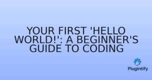 Read more about the article Your First ‘Hello World!’: A Beginner’s Guide to Coding