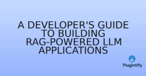 Read more about the article A Developer’s Guide to Building RAG-powered LLM Applications
