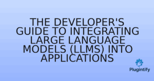 Read more about the article The Developer’s Guide to Integrating Large Language Models (LLMs) into Applications