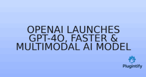 Read more about the article OpenAI Launches GPT-4o, Faster & Multimodal AI Model