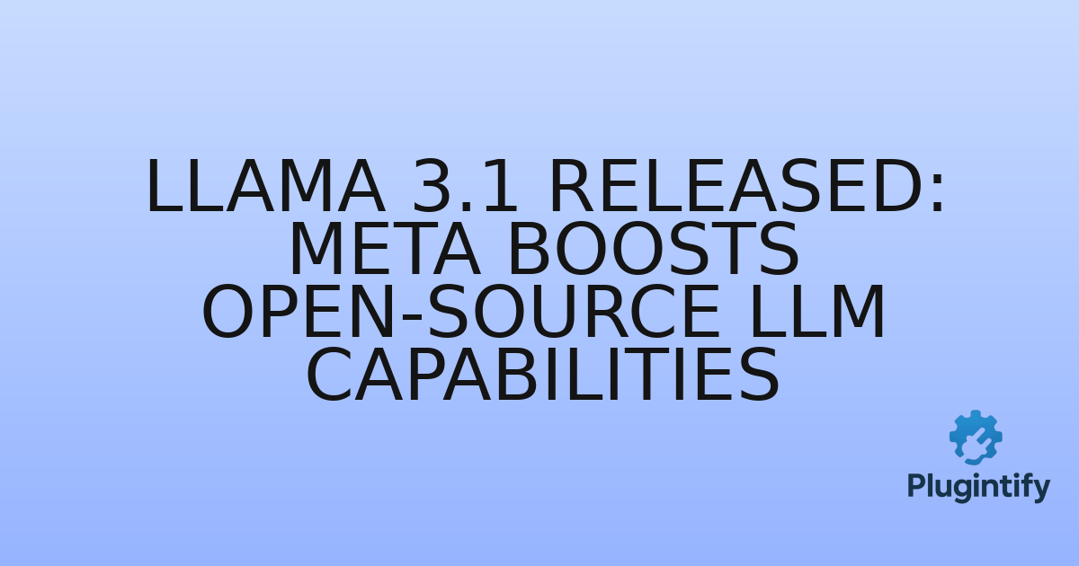 You are currently viewing Llama 3.1 Released: Meta Boosts Open-Source LLM Capabilities