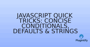 Read more about the article JavaScript Quick Tricks: Concise Conditionals, Defaults & Strings