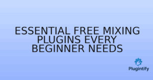 Read more about the article Essential Free Mixing Plugins Every Beginner Needs
