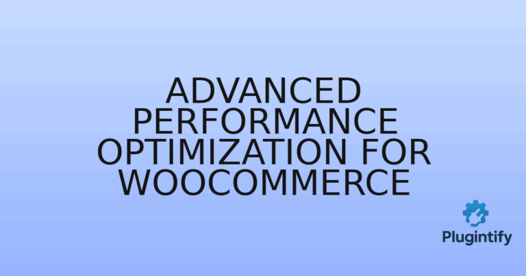 Read more about the article Advanced Performance Optimization for WooCommerce