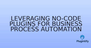 Read more about the article Leveraging No-Code Plugins for Business Process Automation