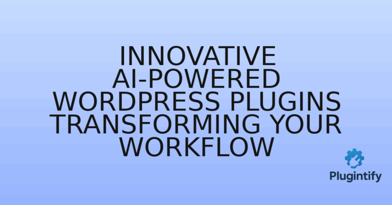 Read more about the article Innovative AI-Powered WordPress Plugins Transforming Your Workflow