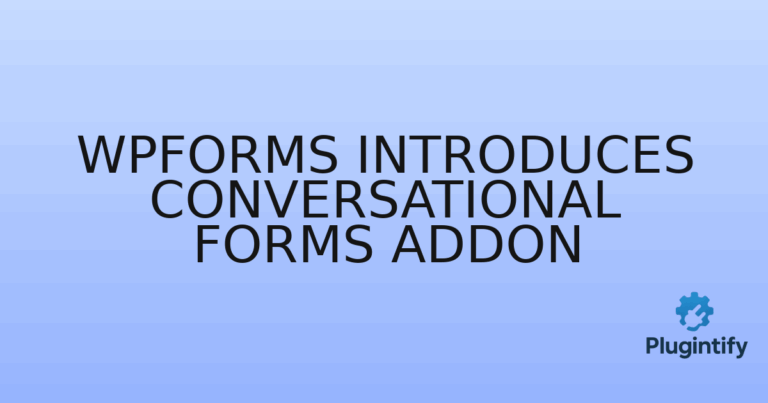 Read more about the article WPForms Introduces Conversational Forms Addon
