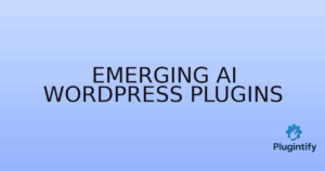 Read more about the article Emerging AI WordPress Plugins
