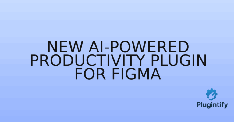 Read more about the article New AI-Powered Productivity Plugin for Figma