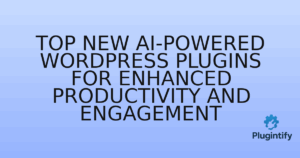 Read more about the article Top New AI-Powered WordPress Plugins for Enhanced Productivity and Engagement