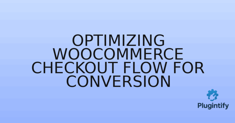 Read more about the article Optimizing WooCommerce Checkout Flow for Conversion
