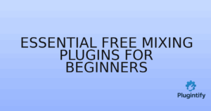 Read more about the article Essential Free Mixing Plugins for Beginners