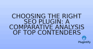 Read more about the article Choosing the Right SEO Plugin: A Comparative Analysis of Top Contenders