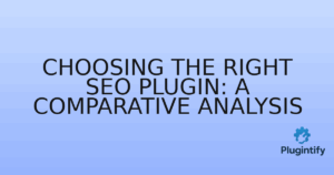 Read more about the article Choosing the Right SEO Plugin: A Comparative Analysis