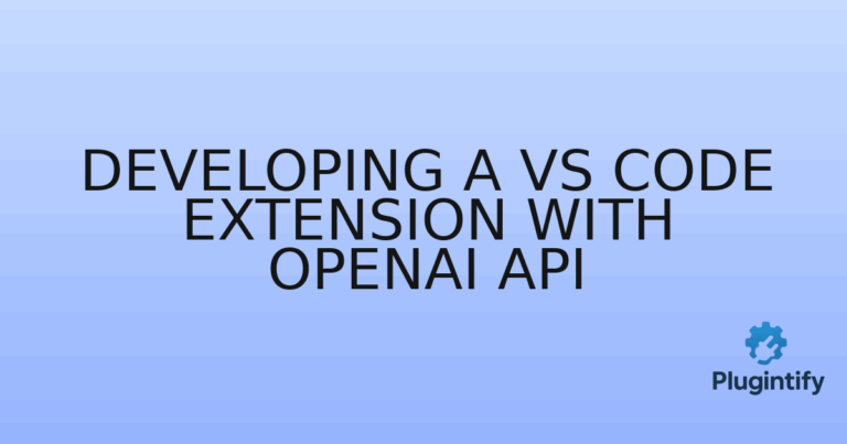 Read more about the article Developing a VS Code Extension with OpenAI API