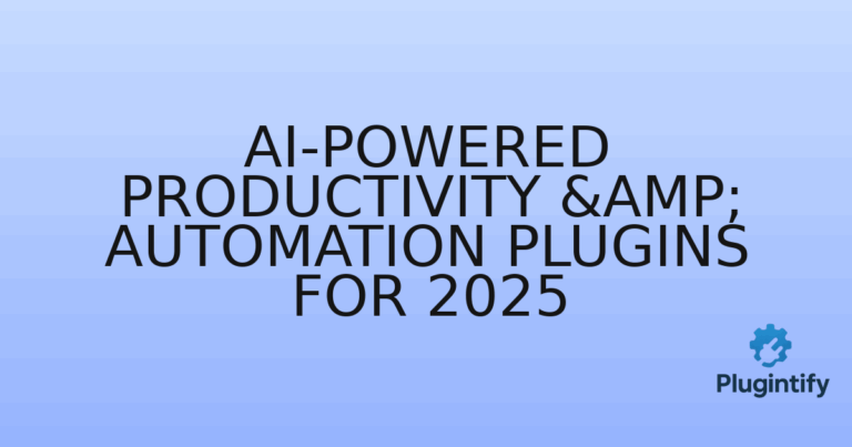 Read more about the article AI-Powered Productivity & Automation Plugins for 2025
