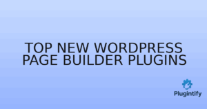 Read more about the article Top New WordPress Page Builder Plugins