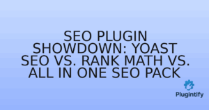 Read more about the article SEO Plugin Showdown: Yoast SEO vs. Rank Math vs. All in One SEO Pack