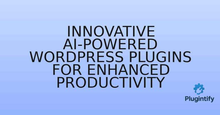 Read more about the article Innovative AI-Powered WordPress Plugins for Enhanced Productivity
