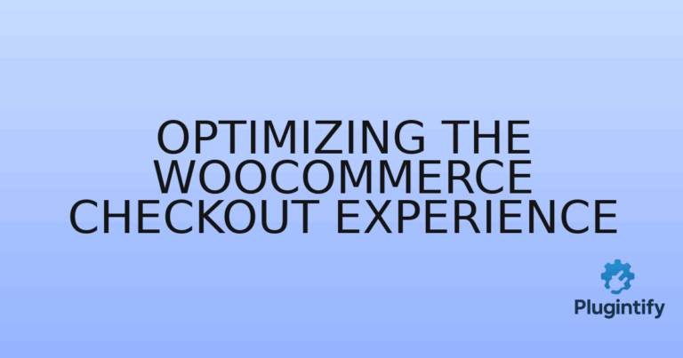 Read more about the article Optimizing the WooCommerce Checkout Experience