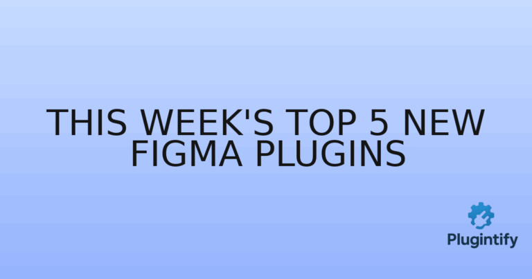 Read more about the article This Week’s Top 5 New Figma Plugins